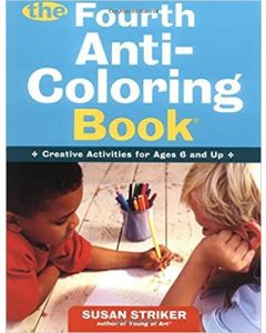 The Fourth Anti-Coloring Book: Creative Activities