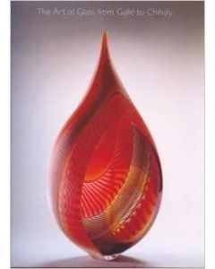 The Art of Glass from Galle to Chihuly (Highlights