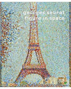 Georges Seurat: Figure in Space