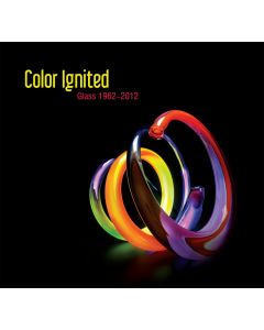 Color Ignited: Glass 1962-2012