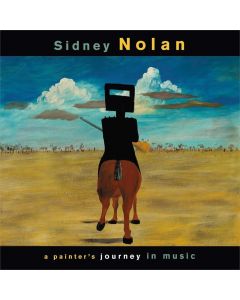 Sidney Nolan: A Painter's Journey in Music CD
