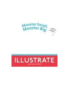 Monster Small, Monster Big: Illustrate Your Own Bo