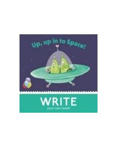Up, Up into Space: Write Your Own Book