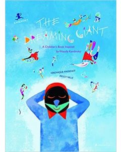 The Dreaming Giant: A Children's Book Inspired by Wassily Kandinsky