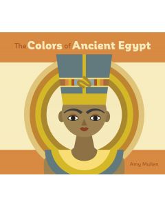 The Colors of Ancient Egypt Board Book