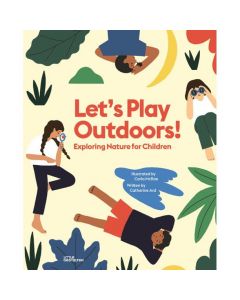 Let's Play Outdoors- Exploring Nature for Children