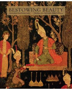 Bestowing Beauty Masterpieces from Persian Lands