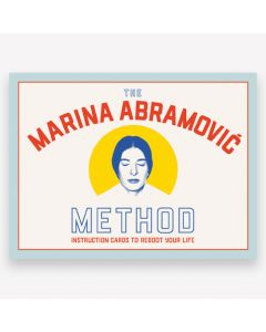 The Marina Abramovic Method: Instruction Cards to Reboot Your Life