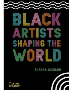 Black Artists Shaping the Worl