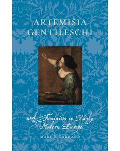 Artemisia Gentileschi and Feminism in Early Modern Europe