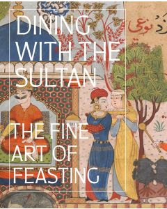 Dining with the Sultan: The Fine Art of Feasting