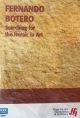 Fernando Botero : Searching for the Heroic in Art DVD