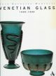 Venetian Glass 1890-1990