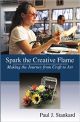 Spark the Creative Flame: Making the Journey from