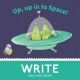 Up, Up into Space: Write Your Own Book