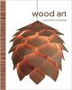Wood Art: Innovative Wood Design