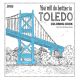 You Will Do Better in Toledo Coloring Book