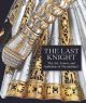 The Last Knight: The Art, Armor, and Ambition of M