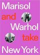Marisol and Warhol Take New York