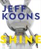 Jeff Koons: Shine