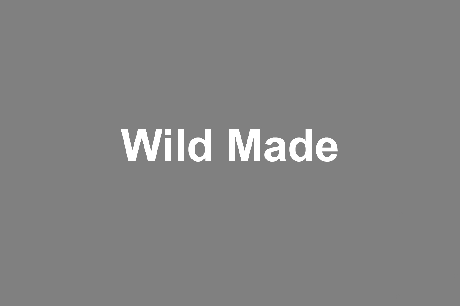 Wild Made